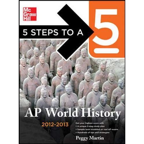 AP World History 2012-2013 (5 Steps to a 5)