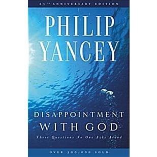 Disappointment with God: Three Questions No One Asks Aloud (Paperback)