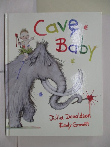 【書寶二手書T4／少年童書_ZXZ】Cave Baby_Gravett, Emily / Donaldson, Julia