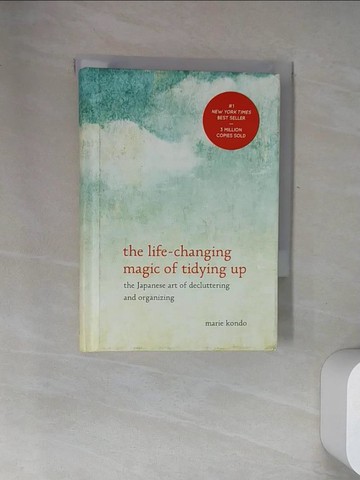 【書寶二手書T9／心理_UZ7】The Life-Changing Magic of Tidying Up: The Japanese Art of Decluttering and Organizing_Kondo, Marie/ Hirano, Cathy (TRN)