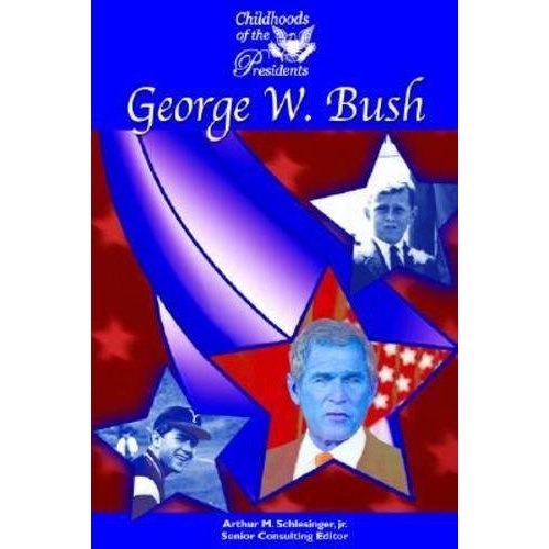 George W. Bush (Childhoods of the Presidents)