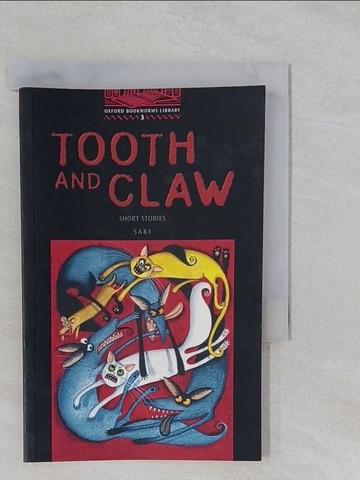 【書寶二手書T1／兒童文學_YP4】Tooth And Claw - Short Stories: Stage 3: 1,000 Headwords_Saki/ Border, Rosemary (CON)/ Basset, Jennifer (CON)