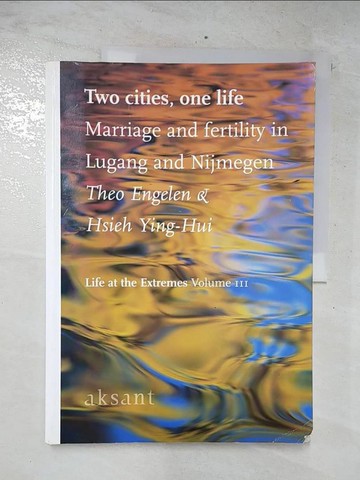 【書寶二手書T5／傳記_EZU】Two Cities, One Life: Marriage and Fertility in Lukang And Nikmegen_Engelen, Theo/ Ying-hui, Hsieh
