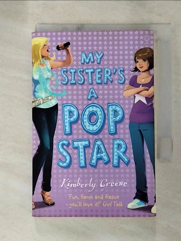 【書寶二手書T6／原文小說_RTK】My Sister's a Popstar_Kimberly Greene