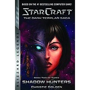 Starcraft: The Dark Templar Saga Book Two: Shadow Hunters (Paperback)