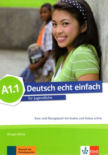 Deutsch echt einfach! (A1.1) - Kurs- und Übungsbuch mit Audios und Videos online 課本+練習本+線上音檔 (1版) Giorgio Motta  Klett