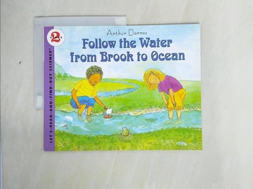 【書寶二手書T1／少年童書_ZI2】Follow the Water from Brook to Ocean (Stage 2)_Arthur Dorros; Arthur Dorrors
