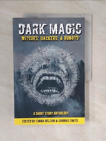 【書寶二手書T1／原文小說_ZKP】Dark Magic_Kayla Bashe, Derrick Boden, George Brewington, Daniel Carpenter, David Castlewitz, Dantzel Cherry, S