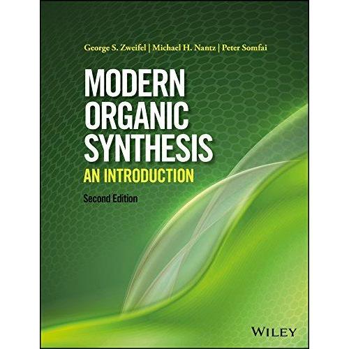 Modern Organic Synthesis: An Introduction, 2nd Edition