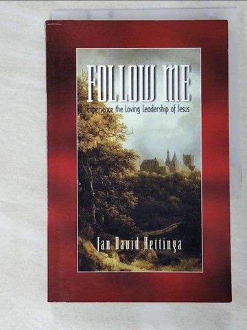 【書寶二手書T5／原文小說_BYG】Follow Me: Experience the Loving Leadership of Jesus_Hettinga, Jan David/ Willard, Dallas (EDT)