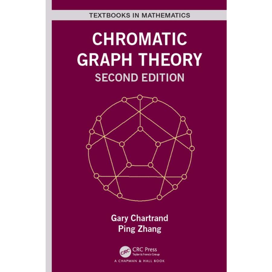 Chromatic Graph Theory (Textbooks in Mathematics)