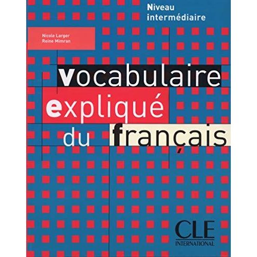 Vocabulaire Explique Du Francais Textbook (Intermediate Advanced)