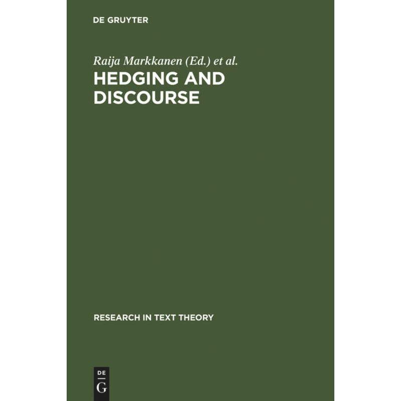 Hedging and Discourse: Approaches to the Analysis of a Pragmatic Pheno