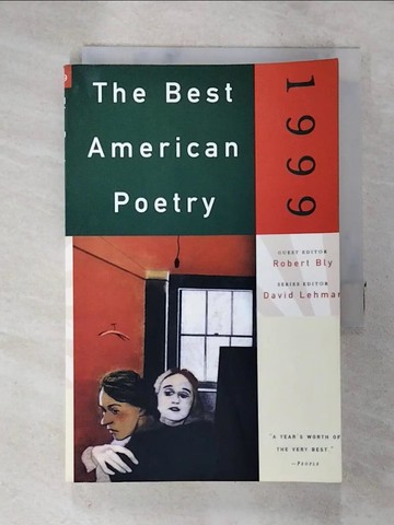【書寶二手書T5／文學_TAT】The Best American Poetry 1999_Bly, Robert (EDT)/ Lehman, David (EDT)