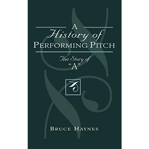 A History of Performing Pitch: The Story of 'a'