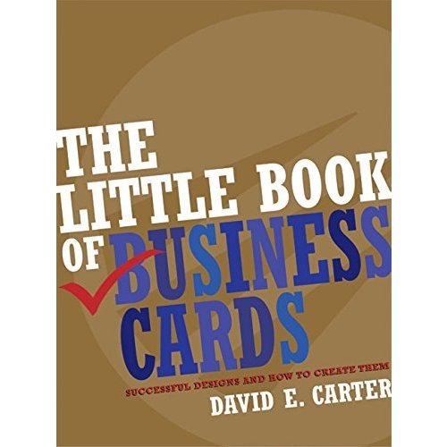 The Little Book of Business Cards: Successful Designs and How to Create Them