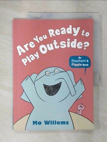 【書寶二手書T3／少年童書_SLB】Are You Ready to Play Outside?_Mo Willems