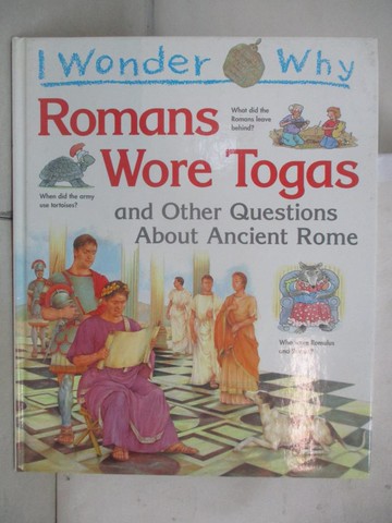 【書寶二手書T6／少年童書_QBV】I Wonder why Romans Wore Togas and Other Questions about Ancient Rome_Fiona Macdonald