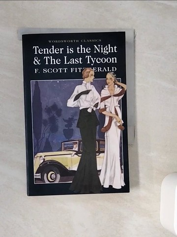【書寶二手書T2／原文小說_WI5】Tender is the Night & The Last Tycoon 夜未央＆最後的大亨_F. Scott Fitzgerald