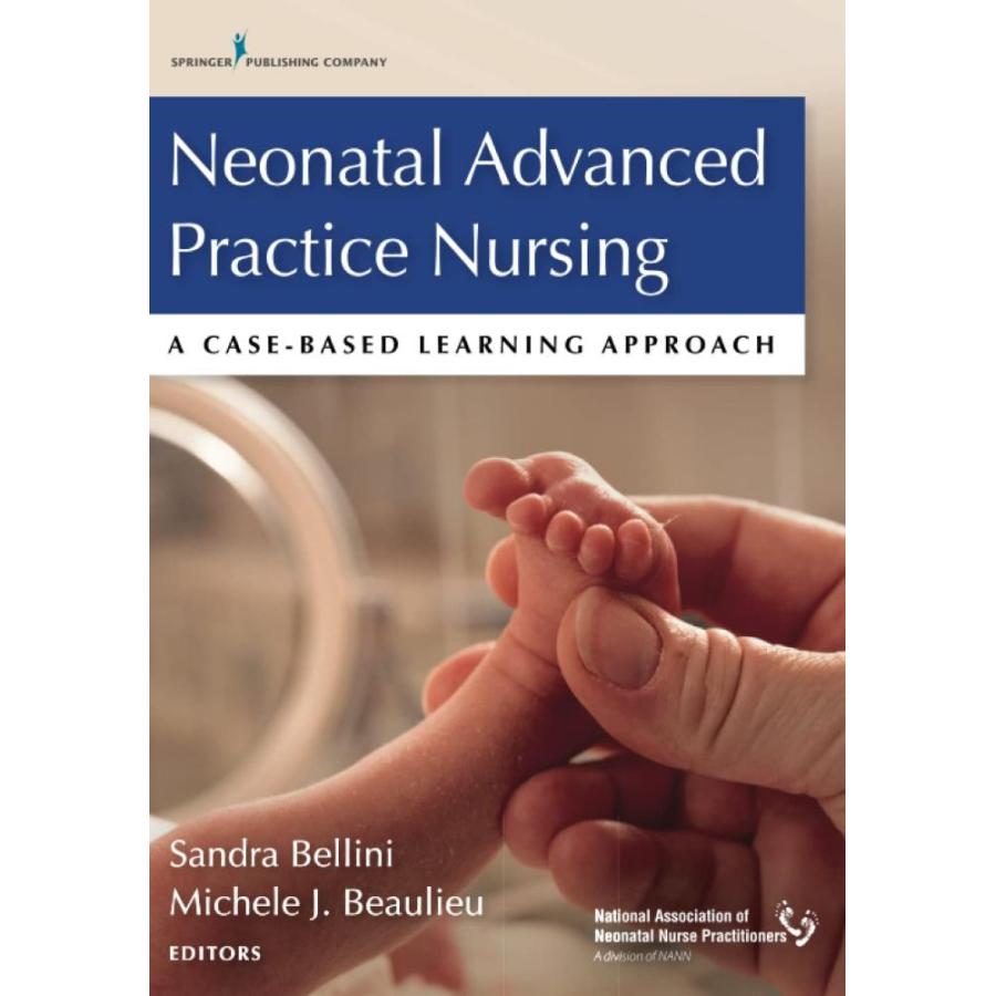 Neonatal Advanced Practice Nursing: A Case-Based Learning Approach