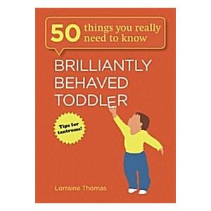 Brilliantly Behaved Toddler (Paperback)