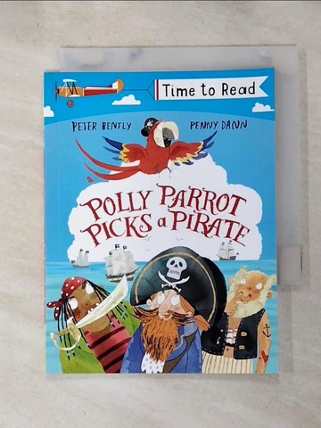 【書寶二手書T8／語言學習_RU8】Polly parrot picks a pirate_by Peter Bently ; illustrated by Penny Dann