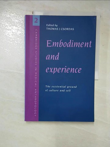 【書寶二手書T8／社會_R5Y】Embodiment and Experience: The Existential Ground of Culture and Self_Csordas, Thomas J. (EDT)