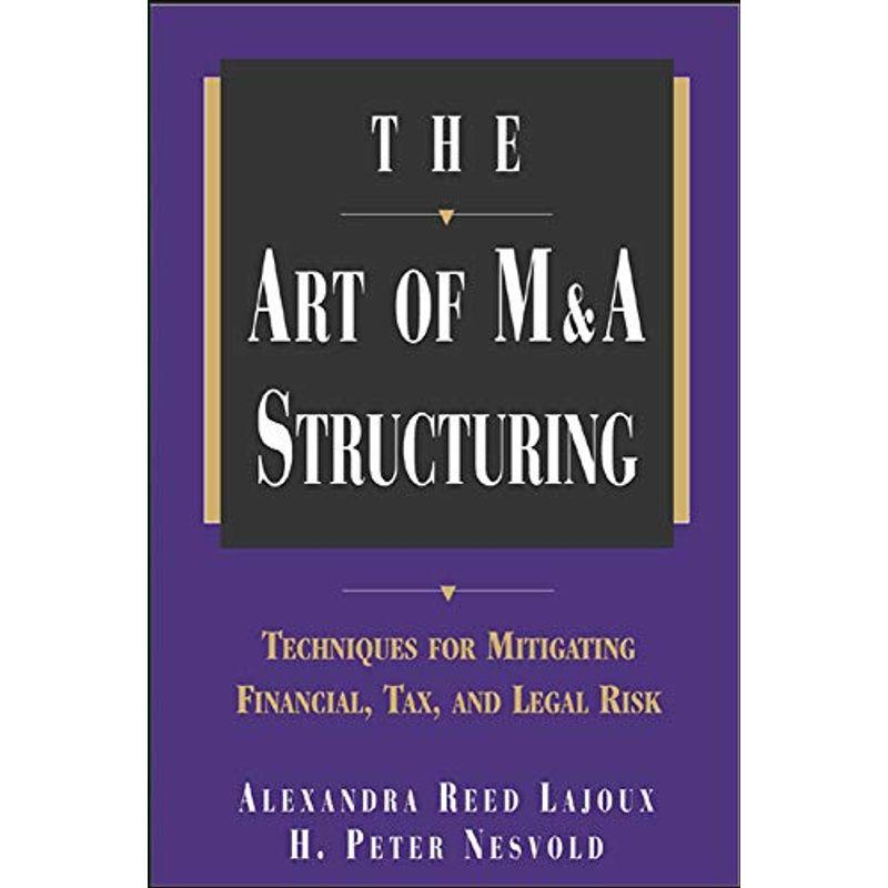 The Art of Ma Structuring: Techniques for Mitigating Financial, Tax,