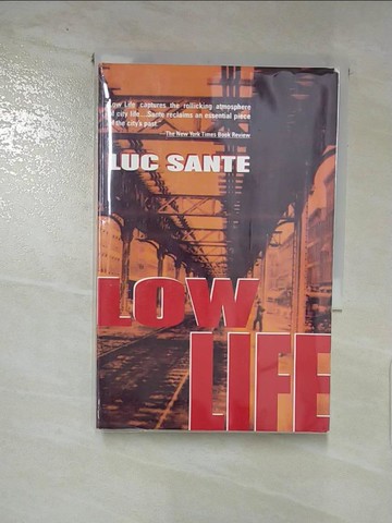【書寶二手書T8／歷史_RDA】Low Life_Sante, Luc