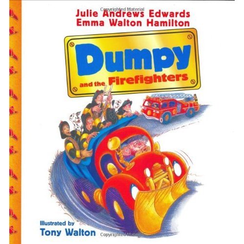 Dumpy and the Firefighters (The Julie Andrews Collection)