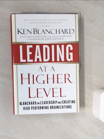 【書寶二手書T9／財經企管_ZWB】Leading at a Higher Level: Blanchard on Leadership_Ken Blanchard