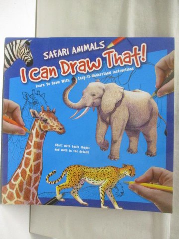 【書寶二手書T3／藝術_U3G】Safari animals I can draw that!