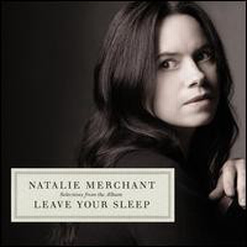 Natalie Merchant Selections From The Album Leave Your Sleep 輸入盤cd ナタリー マーチャント 通販 Lineポイント最大1 0 Get Lineショッピング