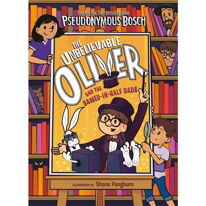 The Unbelievable Oliver and the Sawed-in-half Dads (Hardcover)