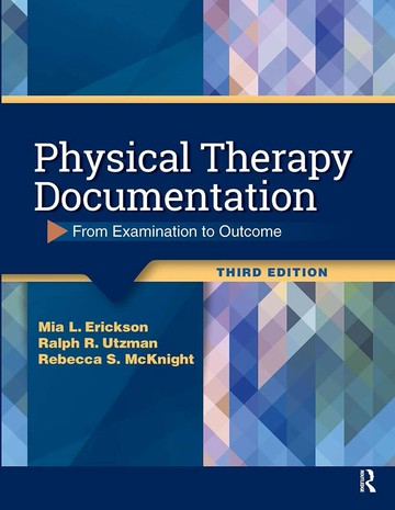 Physical Therapy Documentation (3版) Erickson, Mia 2020 Routledge