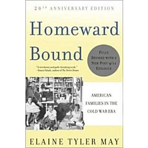 Homeward Bound: American Families in the Cold War Era (Paperback  Revised  Update)