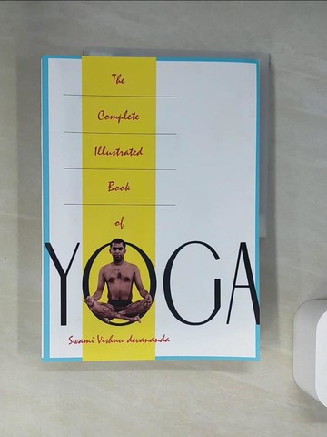 【書寶二手書T1／體育_UQY】The Complete Illustrated Book of Yoga_Vishnu-Devananda, Swami