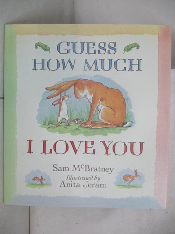 【書寶二手書T6／原文小說_T3U】Guess How Much I Love You_McBratney, Sam/ Jeram, Anita (ILT)
