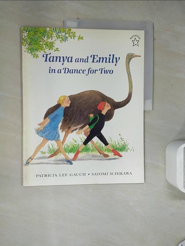 【書寶二手書T6／少年童書_Z23】Tanya and Emily in a Dance for Two_Gauch, Patricia Lee / Ichikawa, Satomi (ILT)