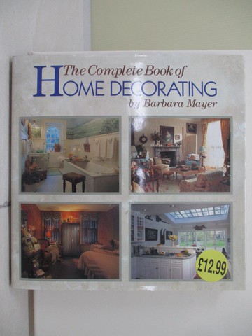 【書寶二手書T6／設計_UDG】The Complete Book of Home Decorating