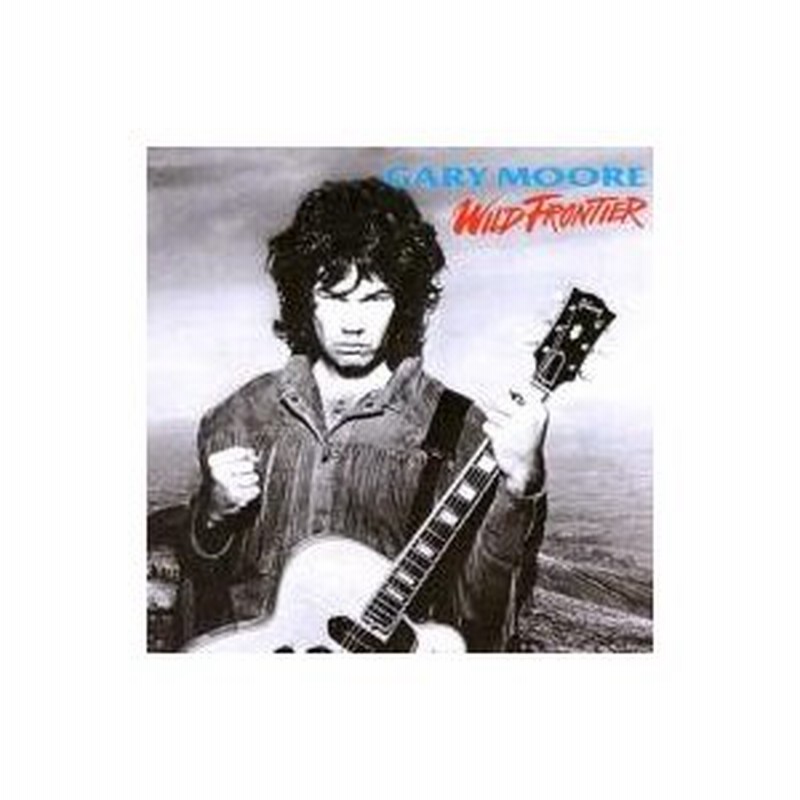 Gary Moore ゲイリームーア / Wild Frontier 国内盤 〔SHM-CD〕 通販