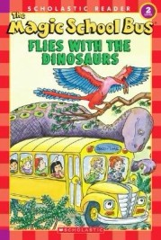 Scholastic Reader Level 2: Magic School Bus Flies With The Dinosaurs[二手書_良好]