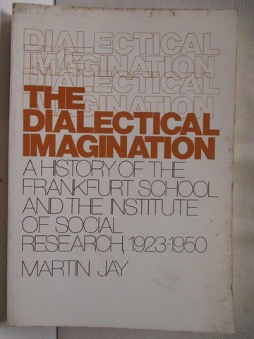 【書寶二手書T5／原文書_WG1】The Dialectical Imagination_Jay Martin
