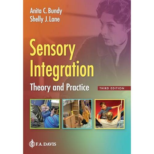 Sensory Integration: Theory and Practice