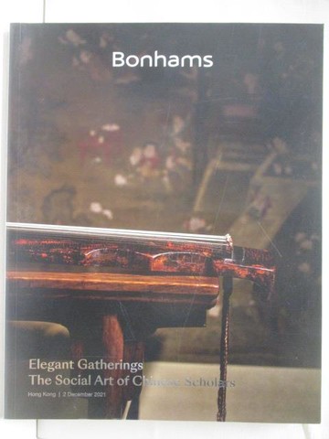 【書寶二手書T6／收藏_QCP】Bonhams_Elegant Gatherings:The Social Art….2021/12/2