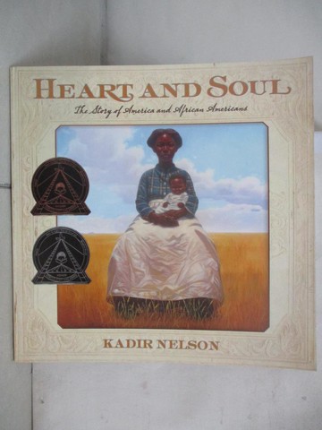 【書寶二手書T2／少年童書_QCI】Heart and Soul: The Story of America and African Americans_Nelson, Kadir