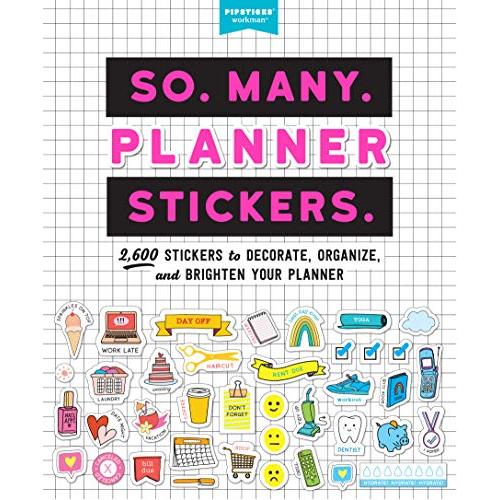 So. Many. Planner Stickers.: 2,600 Stickers to Decorate, Organize, and Brig