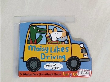 【書寶二手書T1／少年童書_S9K】Maisy Likes Driving_Lucy Cousins