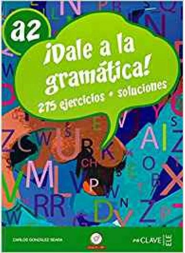 ¡Dale a la gramatica! A2  enClave-ELE  enCLAVE-ELE