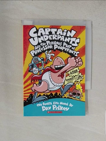 【書寶二手書T1／兒童文學_TEJ】Captain Underpants #4: Captain Underpants and the Perilous Plot of…_Dav Pilkey